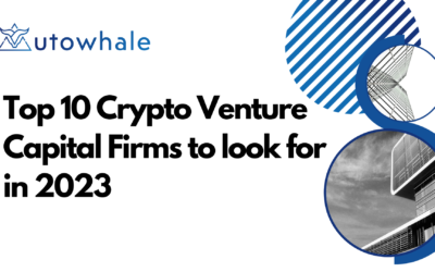 Top 10 Crypto Venture Capital Firms to look for in 2023
